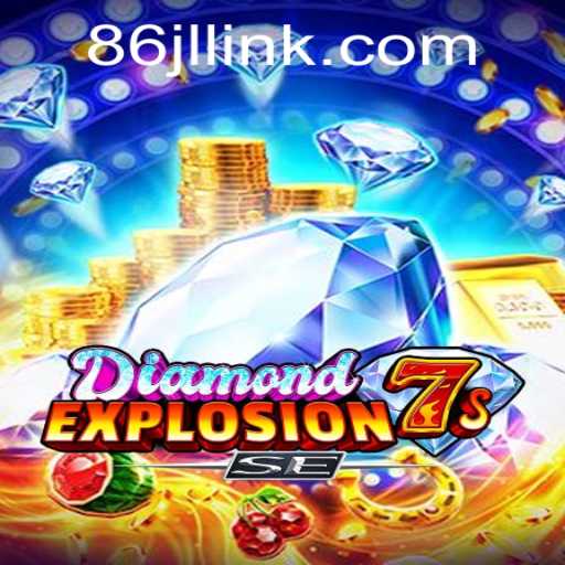 Exploring the Thrills of DiamondExplosion7sSE and the Role of 86JL.COM