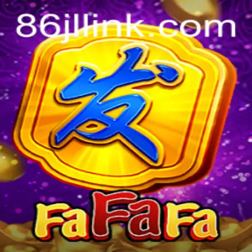 Exploring the Dynamics of FaFaFa: A Detailed Guide to 86JL.COM's Premier Game