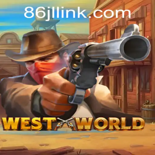 Exploring the Intricacies of WestWorld: A New Gaming Frontier with 86JL.COM
